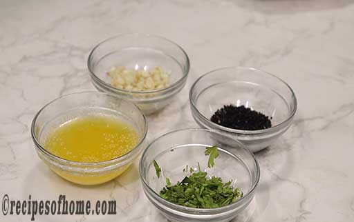 prepare kalonji seeds,chopped garlic,butter and chopped coriander leaves