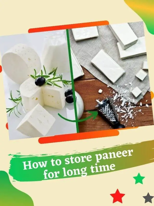 How to store paneer for long time