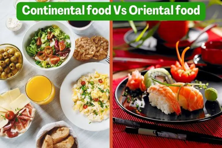 difference between continental food and oriental food