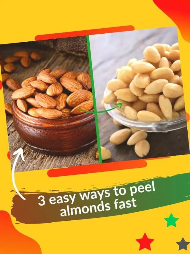3 easy ways to peel almonds quickly ( How to blanch almond fast )