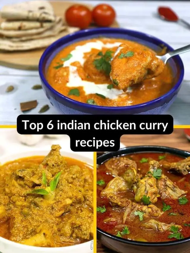 Top 6 indian chicken curry recipes | Easy chicken curry recipes