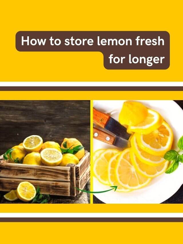 How to store lemon fresh for longer