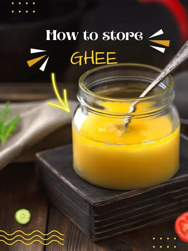 How to store ghee | Store ghee for long time